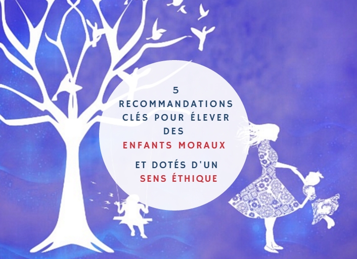 5 clés pour élever les enfants